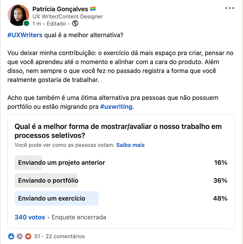 Print de um post feito pela Patrícia Gonçalves no LinkedIn, com a enquete que pergunta a melhor forma de mostrar e avaliar o trabalho do UX Writer em processos seletivos