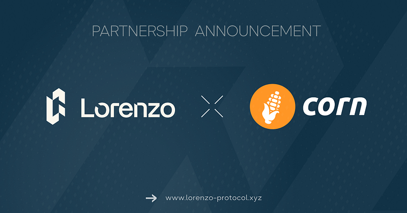 Lorenzo Protocol Partners With Corn, Grows stBTC Silo To $40M+ TVL