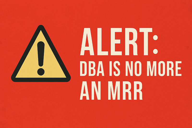 A red background with an alert triangle icon and bold text saying “ALERT: DBA IS NO MORE AN MRR”.