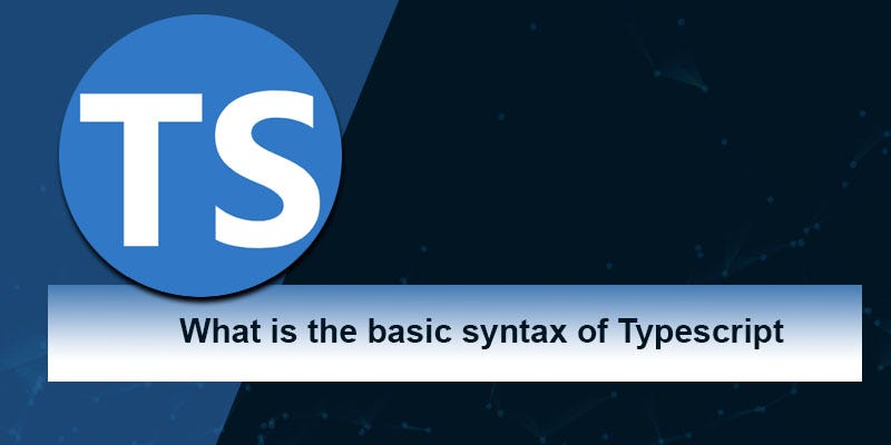 Basics of TypeScript