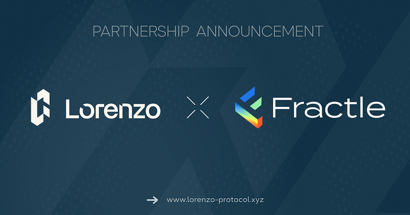 Lorenzo Protocol Partners With Fractle Finance To Boost stBTC Yield Trading