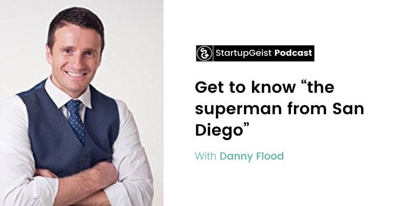 StartupGeist Podcast with Danny Flood