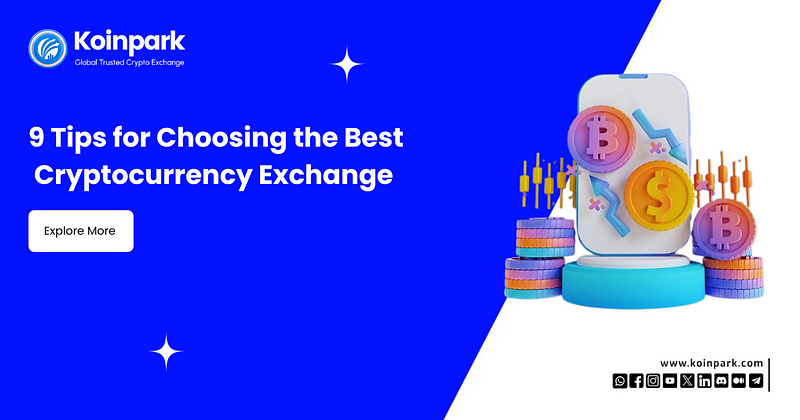 9 Helpful Tips for Choosing the Right Global Cryptocurrency Exchange