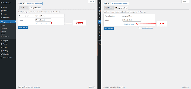 you go to Appearance > Menus, change to Manage Locations, and you can see the + Conditional Menu added by the plugin