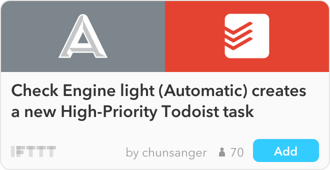 IFTTT Recipe: Check Engine light (Automatic) creates a new High-Priority Todoist task  connects automatic to todoist