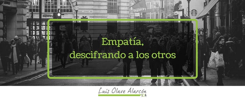 Empatía, descifrando a los otros