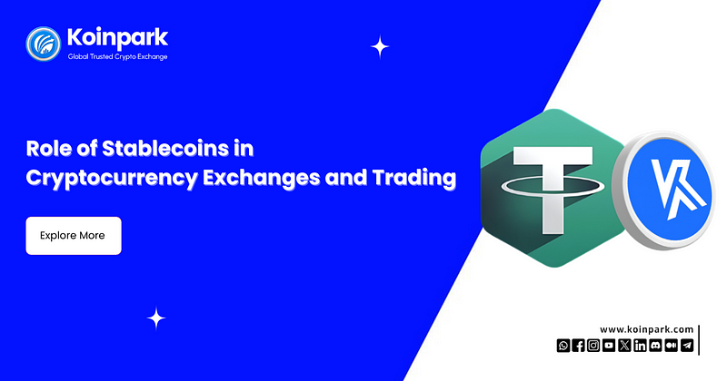 Essential Role of Stablecoins in Cryptocurrency Exchanges and Trading
