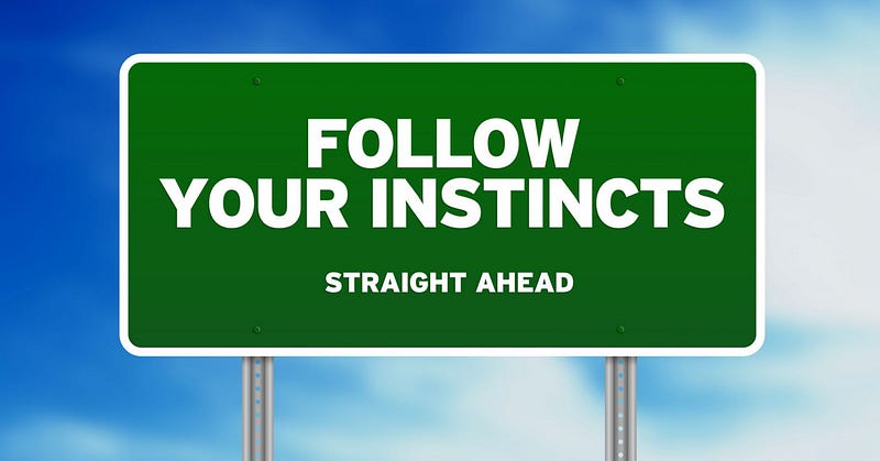 Following your instincts can help you stay out of trouble.