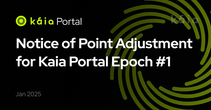 Kaia Portal Epoch #1 포인트 조정 안내