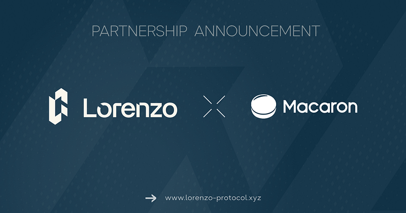Lorenzo Protocol Partners With Macaron To Build stBTC Pool