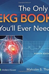 The Only EKG Book You'll Ever Need (Thaler, Only EKG Book You'll Ever Need)