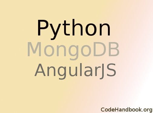 Creating a Web App Using Python Flask, AngularJS & MongoDB – Code Handbook