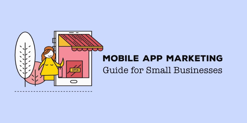 Mobile App Marketing Guide for Small Businesses