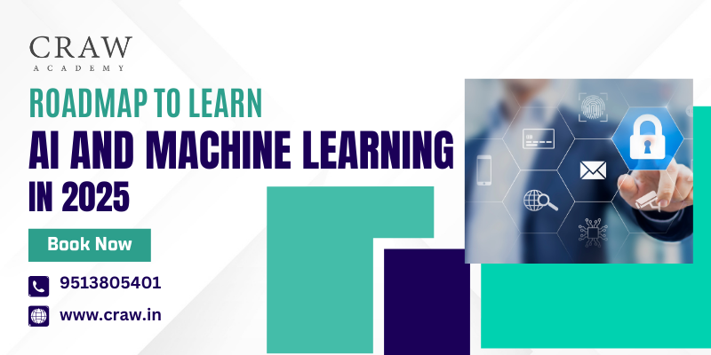 Roadmap to Learn AI And Machine Learning in 2025