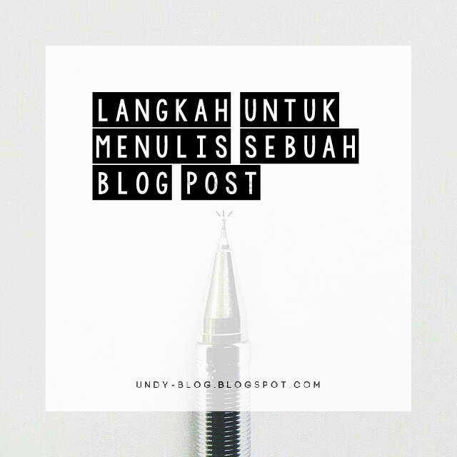 Langkah Untuk Menulis Sebuah Blog Post