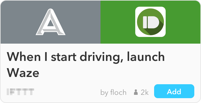 IFTTT Recipe: When I start driving, launch Waze connects automatic to pushbullet