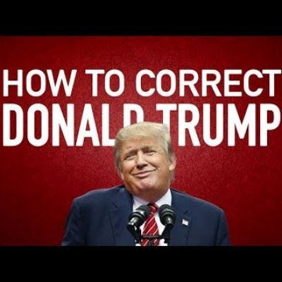 How To Correct Donald Trump In Real Time