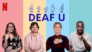 The poster art for the Netflix series DEAF U features four actors signing. An image of the hand sign for each letter of the title D E A F U is at the top of the poster.