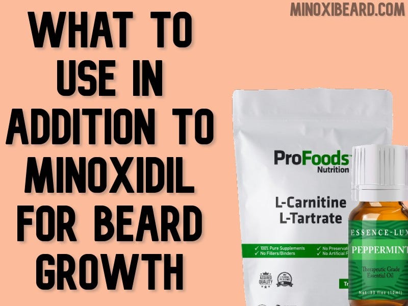 What To Use In Addition To Minoxidil For Beard Growth