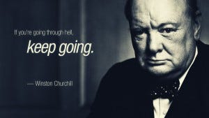 If You’re Going Through Hell, Keep Going