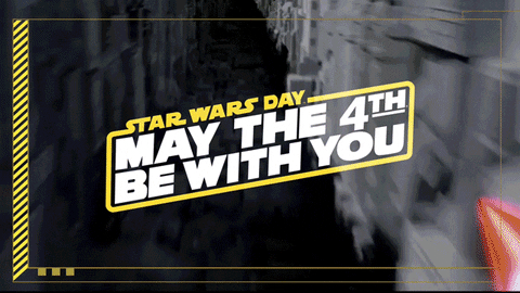 Gif image with videos from Star Wars and caption "Star Wars Day, may the 4th be with you"