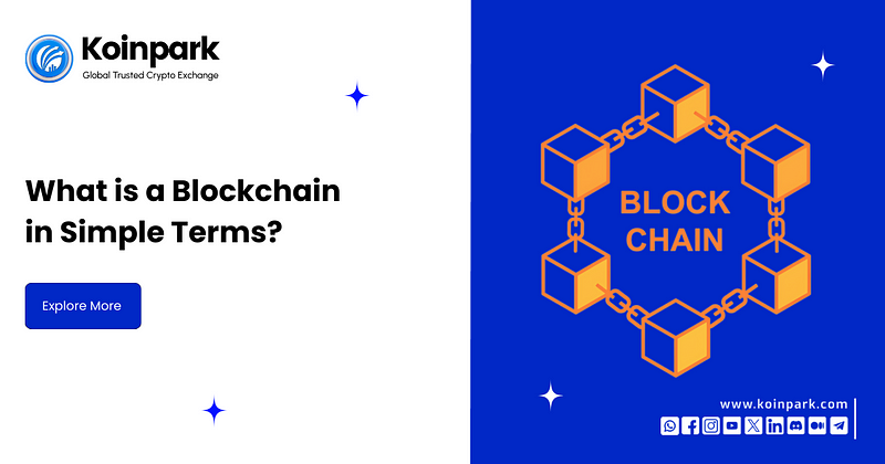 What is a Blockchain in Simple Terms?