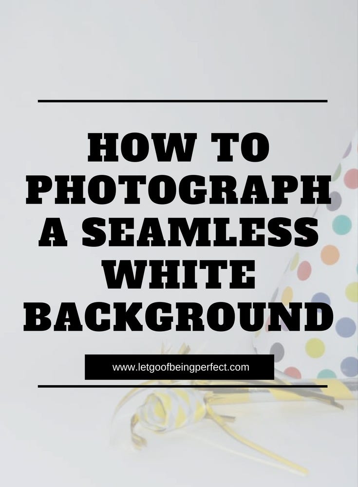 How to Photograph a Seamless White Background - Use this simple photography tip to take a white photo background in natural light. A DIY white background for product & blog photography.