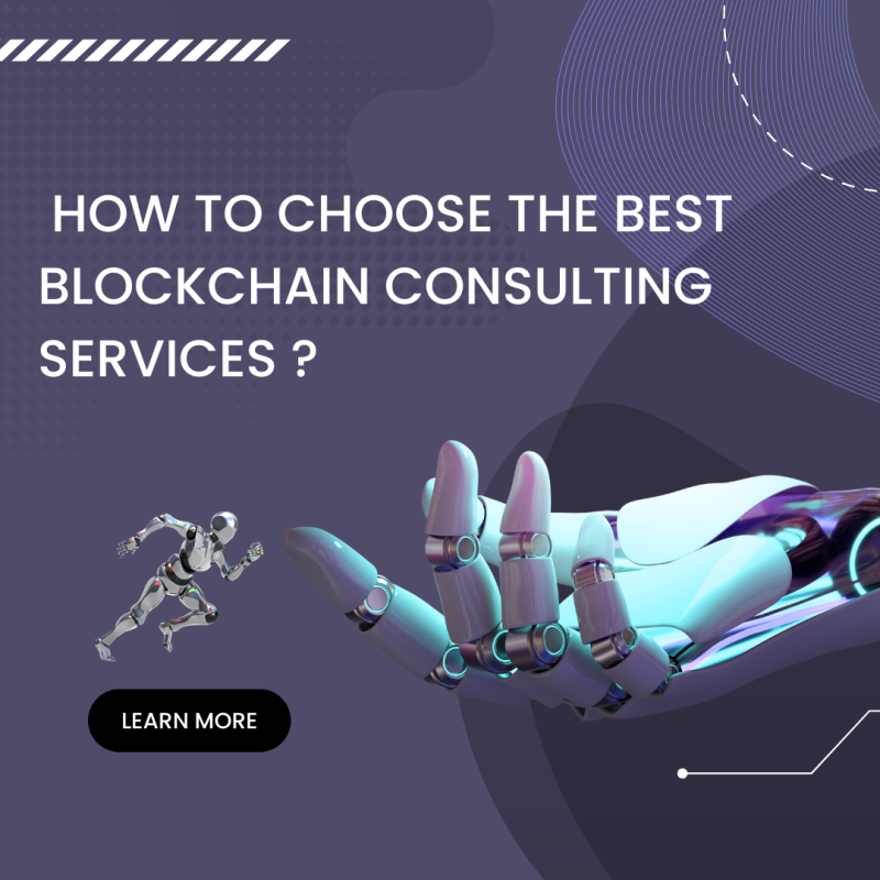 How to choose the best blockchain consulting services ?