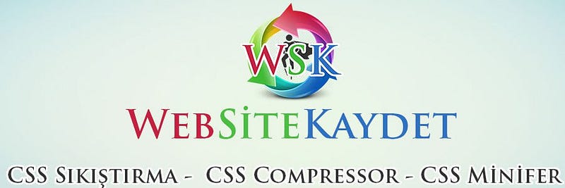 CSS Optimizasyon -CSS Optimizer - Css Sıkıştırma