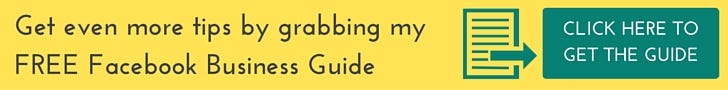 Get even more awesome Facebook tips from my FREE Facebook Business Guide Book