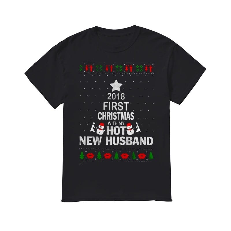 2018 First Christmas With My Hot New Husband Shirt