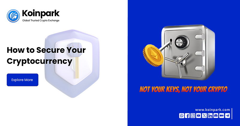 How to Secure Your Cryptocurrency