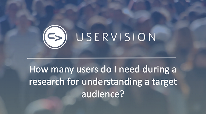 How many users do I need during research for understanding a target audience?