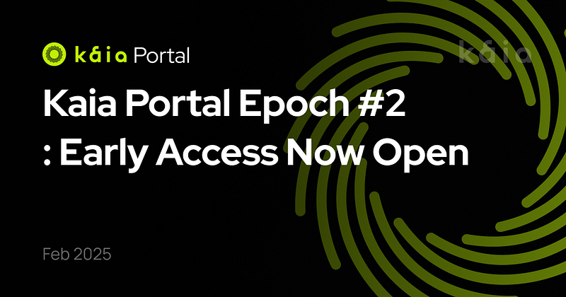 Kaia Portal Epoch #2를 미리 만나보세요!
