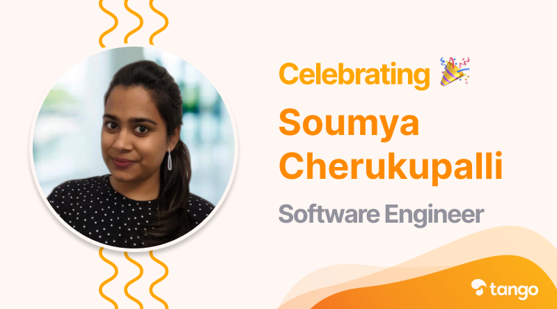 Celebrating Soumya Cherukupalli, Software Engineer at Tango