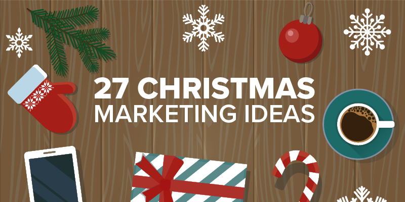 27 christmas marketing ideas