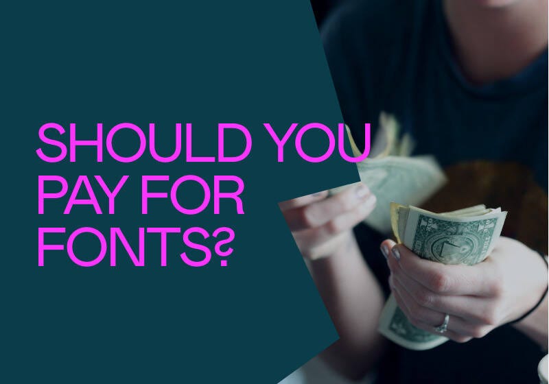 Should you pay for fonts?