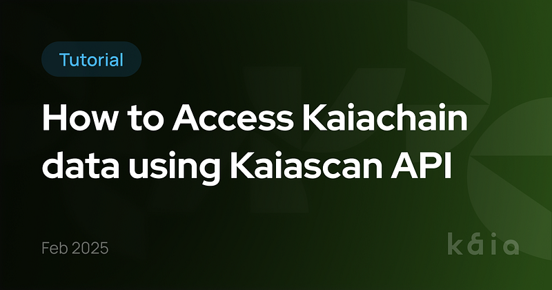 Kaiascan API를 사용하여 Kaia 체인 데이터에 접근하는 방법