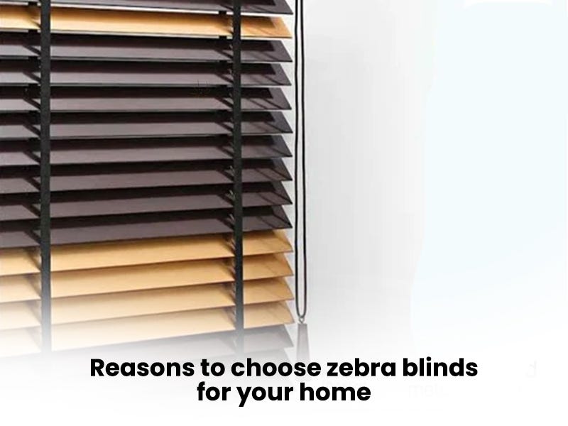 Reason to choose zebra blinds