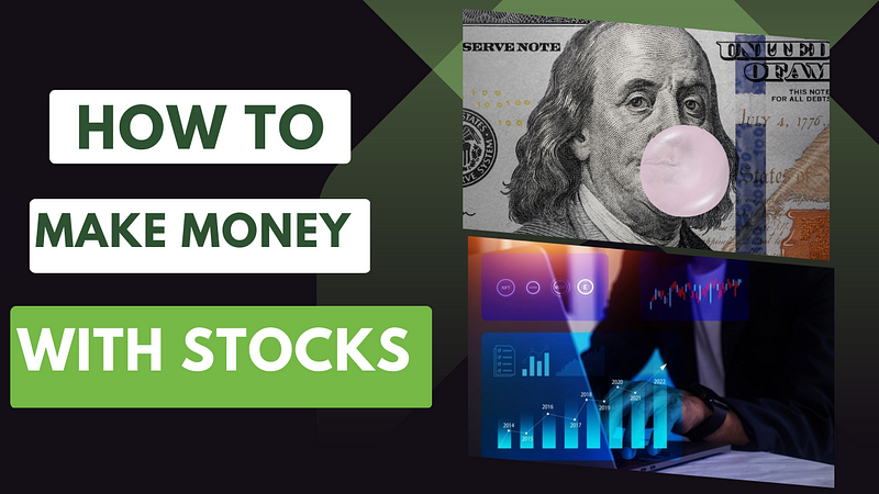 How to Make Money with Stocks?