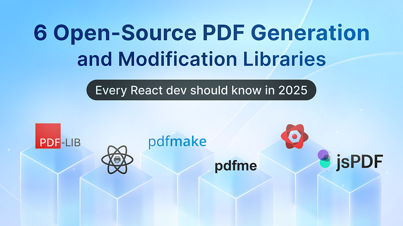 ✨ 6 Open-Source PDF generation and modification libraries every React dev should know in 2025 🚀