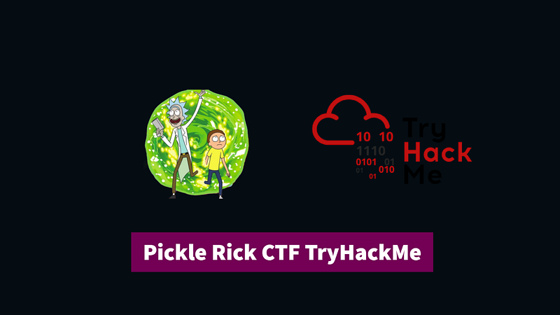Pickle Rick CTF TryHackMe | The Absolute Beginner Pentesting