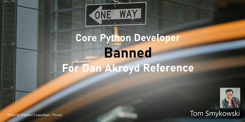 😧 Python Community Anguished: Core Developer Banned For A Dan Akroyd Reference