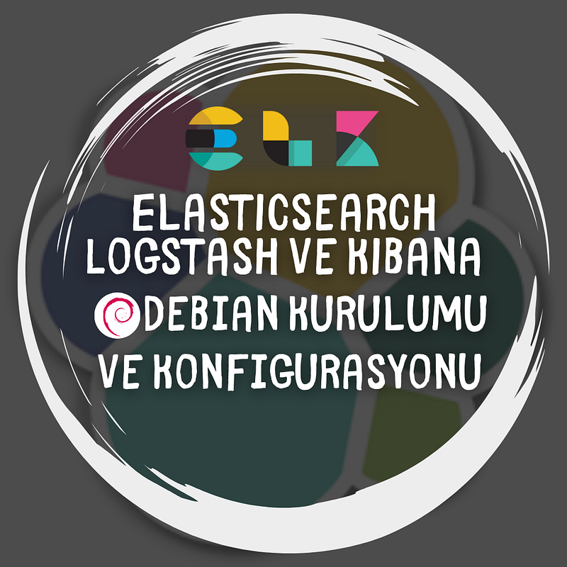 Debian ELK Stack (Elasticsearch, Logstash and Kibana) Installation and Configuration
