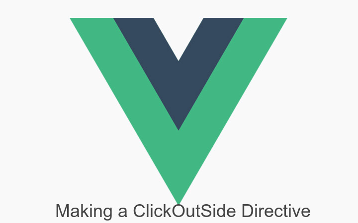 ClickOutSide Directive in Vue 