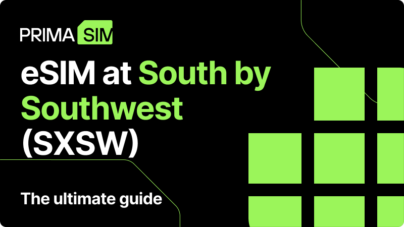 eSIM at South by Southwest (SXSW): A Complete Guide to Staying Connected with eSIM