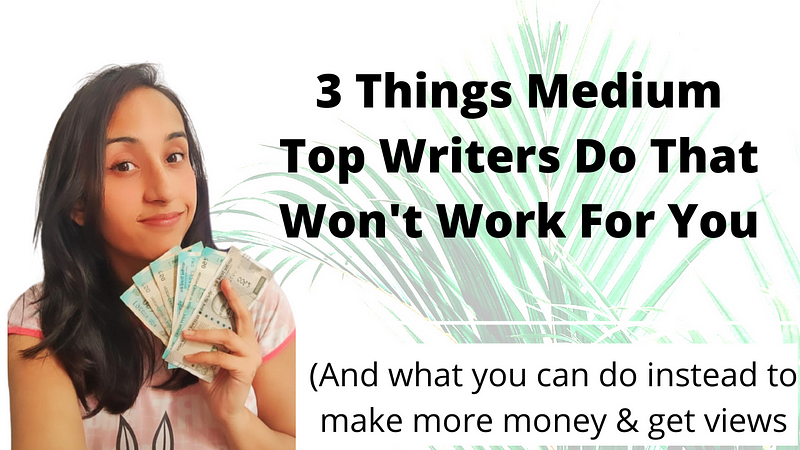 3 Things Medium Top Writers Do That Won’t Work For You