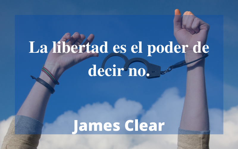 Frases de Libertad — James Clear