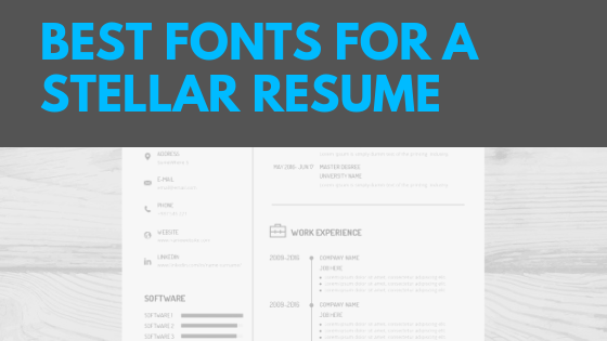 Best Fonts & Font Sizes to Use in a Resume