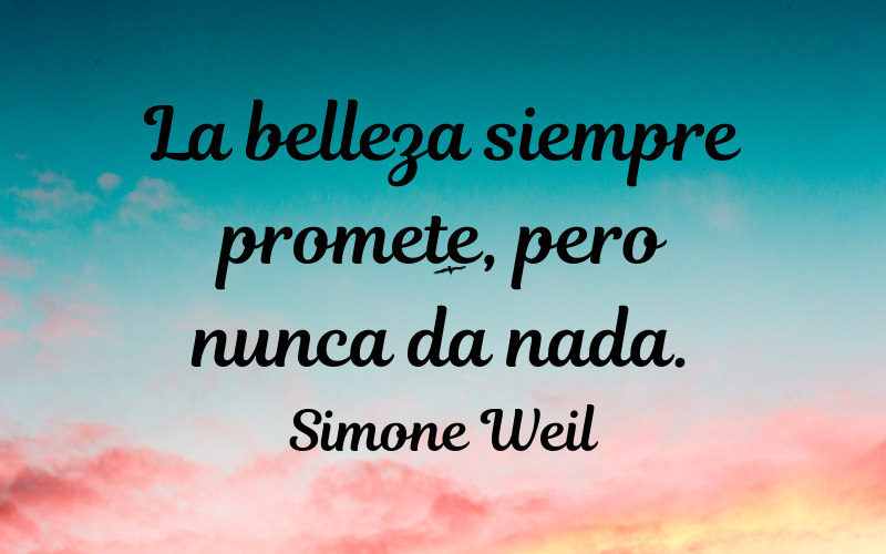 frases de belleza — Simone Weil
